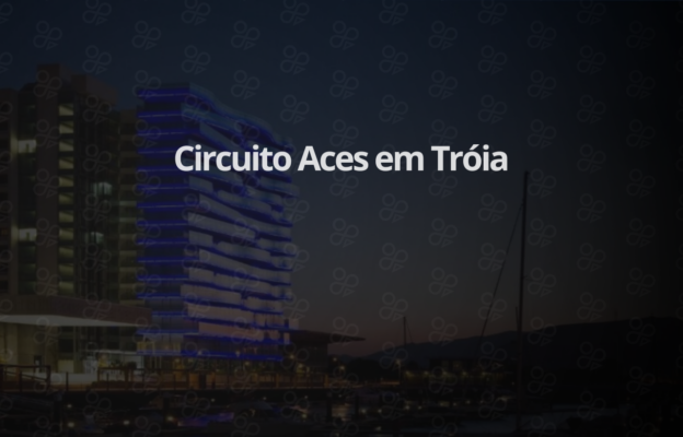 Poker: Circuito Aces no Casino de Tróia