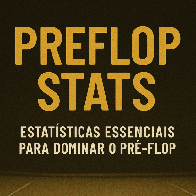 Pré-Flop Stats: Entende as Estatísticas Essenciais